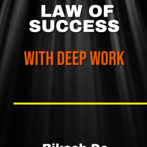 Law of Success with Deep Work